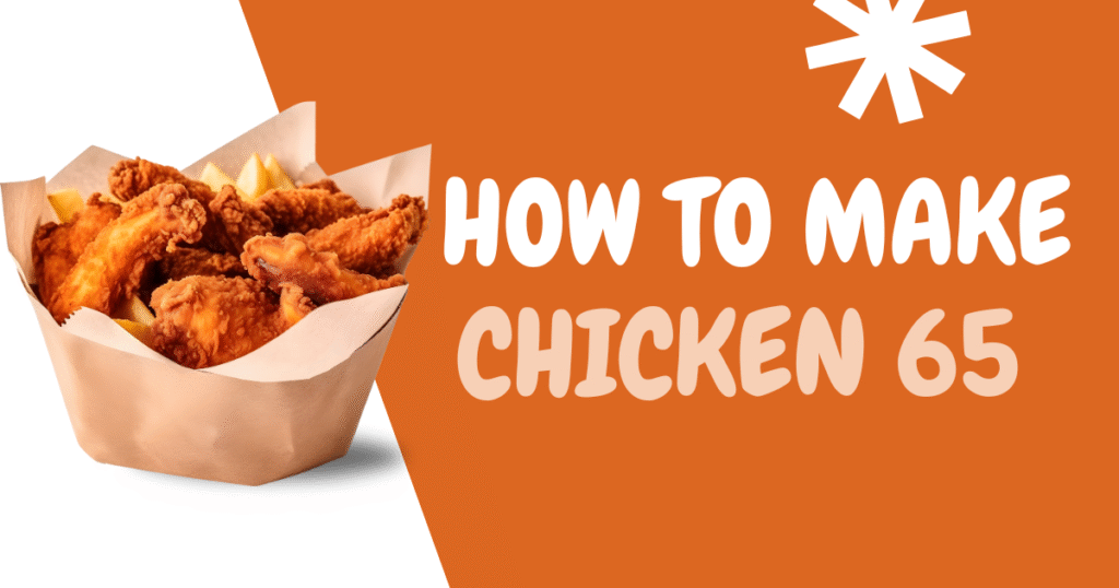 How To Make Chicken 65 Recipe