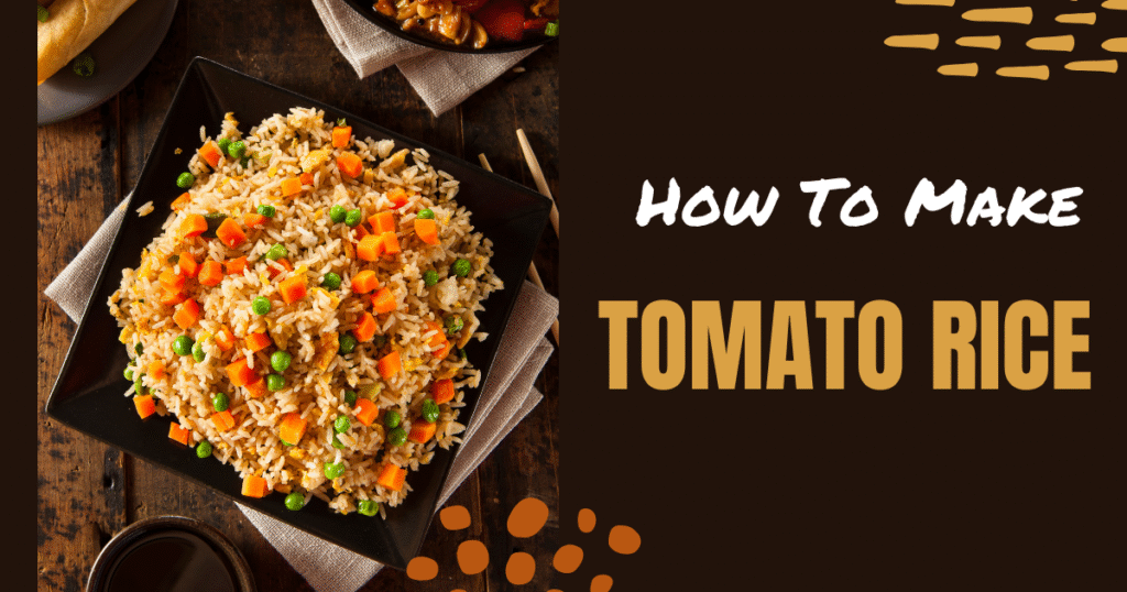How To Make Tomato Rice| Home Made Recipe With Simple Steps 2025|