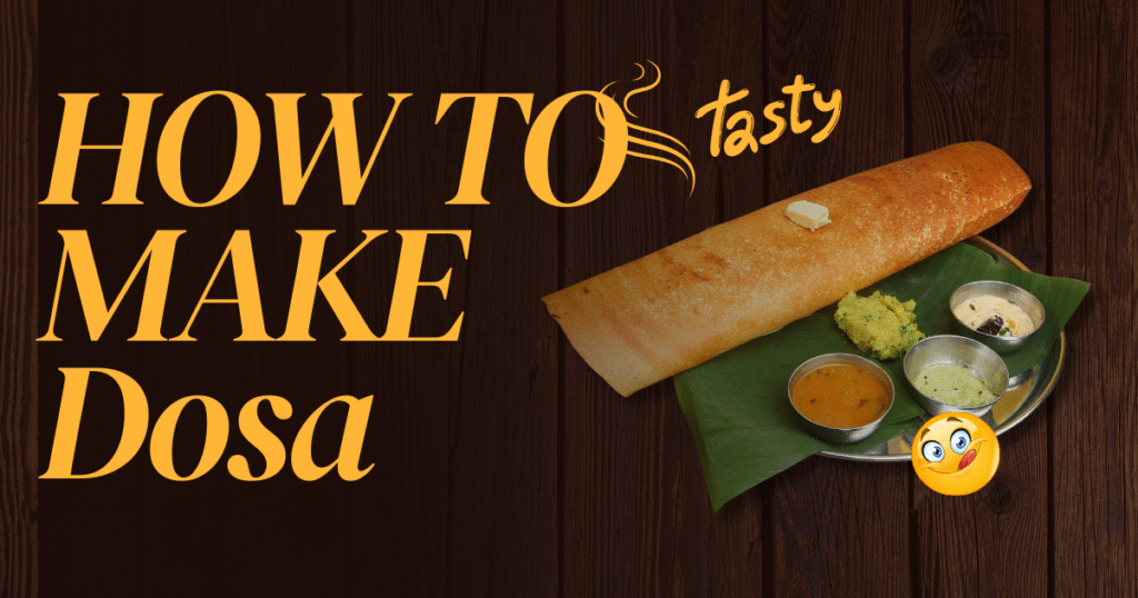How To Make Dosa| Home Made Recipe With Simple Step 2025|