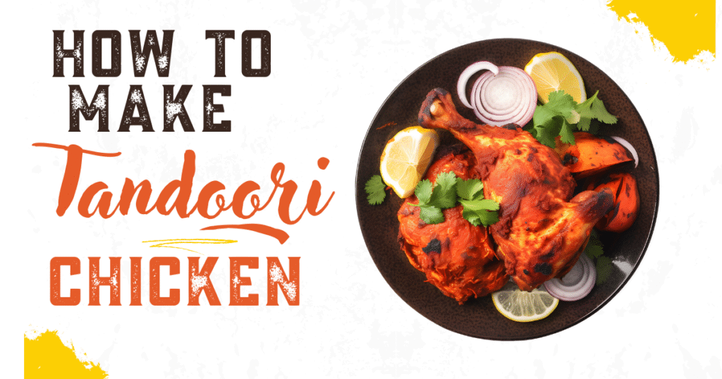How To Make Tandoori Chicken| Home Made Recipe 2025|