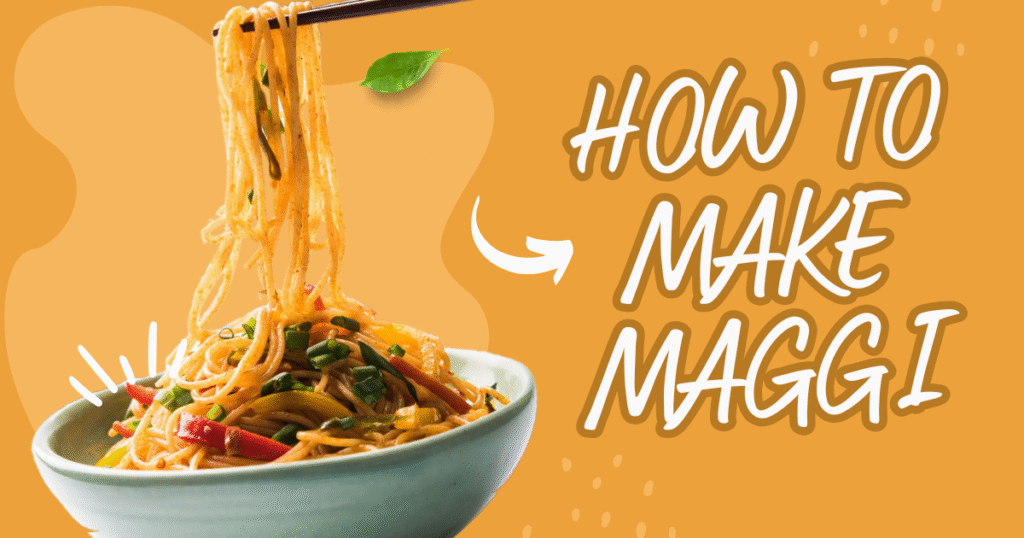 How To Make Maggi| Home Made Recipe With Simple Steps|