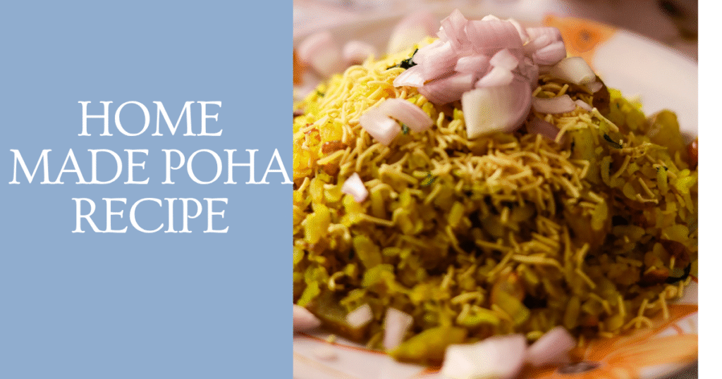 Poha |Home Made Recipe With Simple Steps 2025|