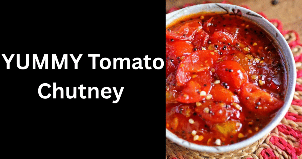 Tomato Chutney Recipe |Home Made Recipe With Simple Steps 2025|