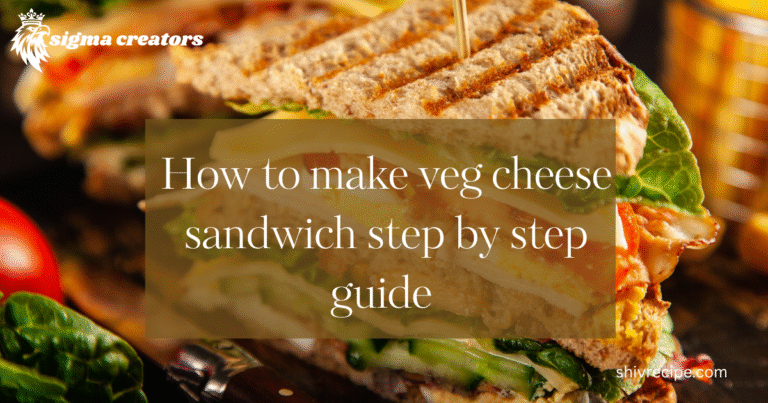 veg cheese sandwich |Home Made Recipe With Simple Steps 2025|